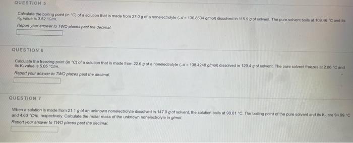 Questions Calculate The Boiling Point In C Of A Solution That Is Made From 27 0 G Of A Nonelectrolyte 1308534 Mol Diss 1