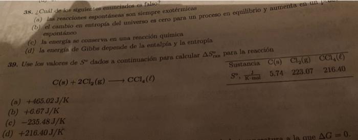A Spontaneous Reactions Are Always Exotermic B The Universal Change Of Entropy Is Zero For A Process In Equilibrium And 2