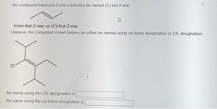 The Compound Trans But 2 Ene Could Also Be Named E But 2 Ene Trans But 2 Ene Or E But 2 Ene Likewise The Compound S 1