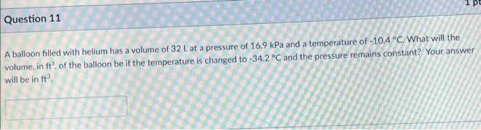 Question 9 The Volume Of A Sample Of Oxygen Is 3 6 L When The Pressure Is 7 2 Atm And The Temperature Is 67 C At What T 2