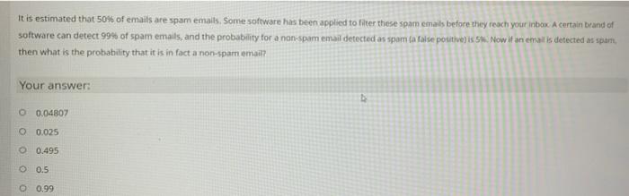 It Is Estimated That 50 Of Emails Are Spam Emails Some Software Has Been Applied To Filter These Spam Emails Before Th 1