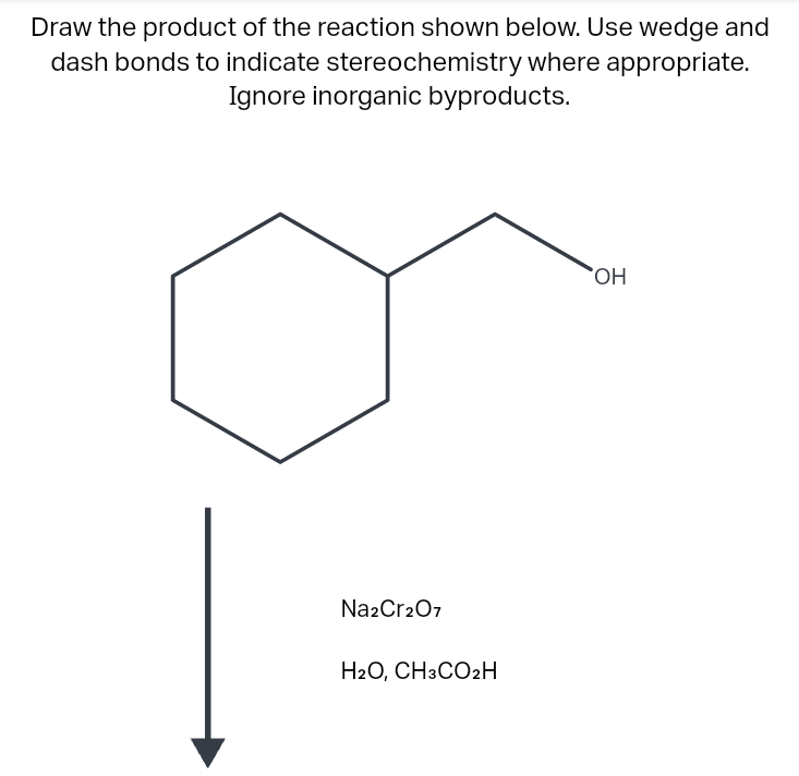 Draw The Product Of The Reaction Shown Below Use Wedge And Dash Bonds To Indicate Stereochemistry Where Appropriate Ig 1