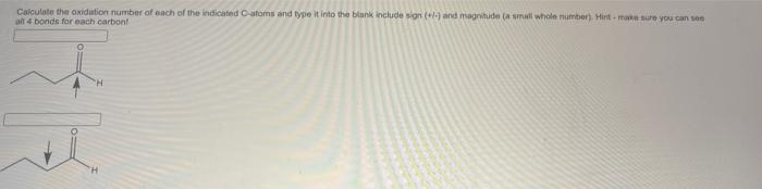 Calculate The Oxidation Number Of Each Of The Indicated Atoms And Type It Into The Bank Include Sign And Magnitude A Sma 1