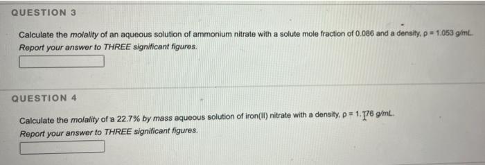 Question 3 Calculate The Molality Of An Aqueous Solution Of Ammonium Nitrate With A Solute Mole Fraction Of 0 086 And A 1