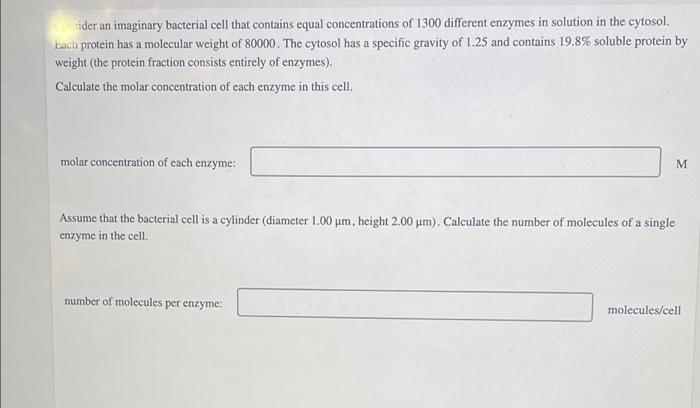 Sider An Imaginary Bacterial Cell That Contains Equal Concentrations Of 1300 Different Enzymes In Solution In The Cytoso 1