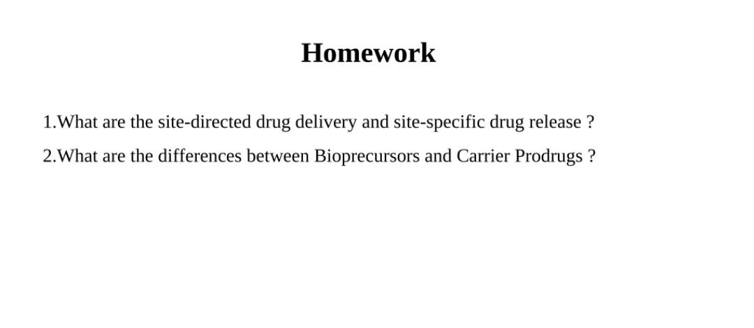 Homework 1 What Are The Site Directed Drug Delivery And Site Specific Drug Release 2 What Are The Differences Between 1