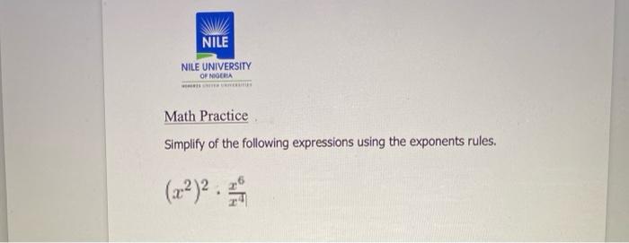 Nile Nile University Of Nigeria Math Practice Simplify Of The Following Expressions Using The Exponents Rules 22 1