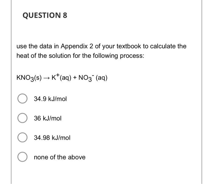 Question 7 Calculate The Heat Of Combustion From The Following Reaction From The Given Enthalpies Of Formation Listed Be 2