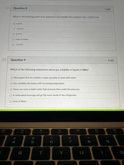 Question 7 1 Pts Use The Following Drawing Of A Gaseous Solute In Equilibrium With A Solution To Help Answer The Questio 2