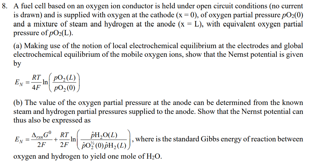 8 A Fuel Cell Based On An Oxygen Ion Conductor Is Held Under Open Circuit Conditions No Current Is Drawn And Is Sup 1