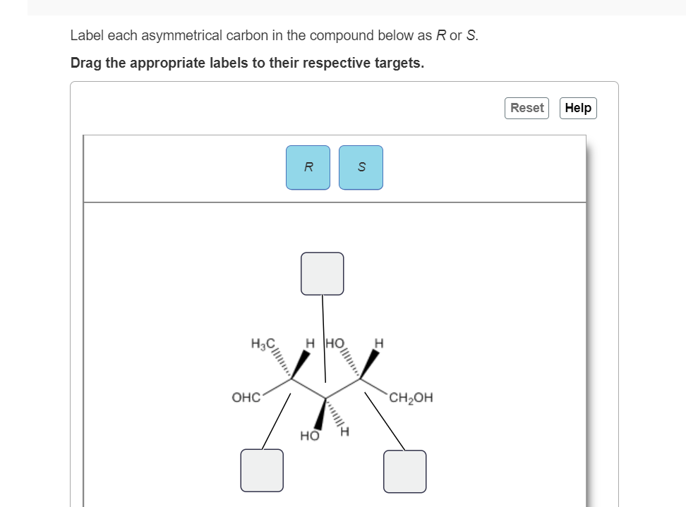 Label Each Asymmetrical Carbon In The Compound Below As Ror S Drag The Appropriate Labels To Their Respective Targets 1