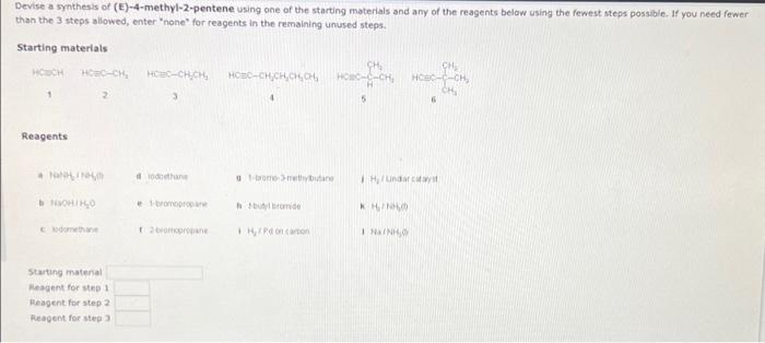 Devise A Synthesis Of E 4 Methyl 2 Pentene Using One Of The Starting Materials And Any Of The Reagents Below Using The 1