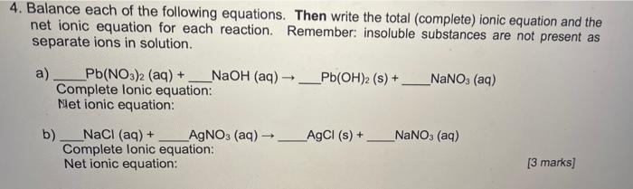 4 Balance Each Of The Following Equations Then Write The Total Complete Ionic Equation And The Net Ionic Equation Fo 1