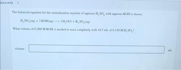 Tion 8 Of 43 The Balanced Equation For The Neutralization Reaction Of Aqueous H So With Aqueous Koh Is Shown H So 1