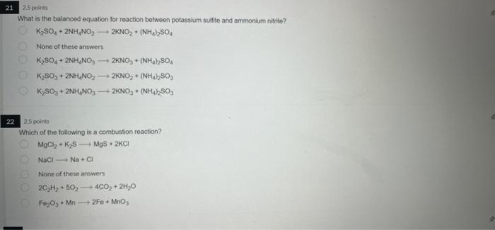 21 2 5 Points What Is The Balanced Equation For Reaction Between Potassium Sulfite And Ammonium Nitrite K2so4 2nh No 1