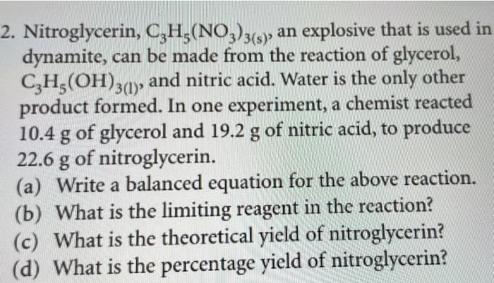 2 Nitroglycerin C3h5 No3 3 An Explosive That Is Used In S Dynamite Can Be Made From The Reaction Of Glycerol Czhz 1
