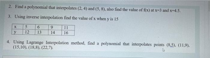 Test2 Modules Test2 2 Find A Polynomial That Interpolates 2 4 And 5 8 Also Find The Value Of F X At X 3 And 3
