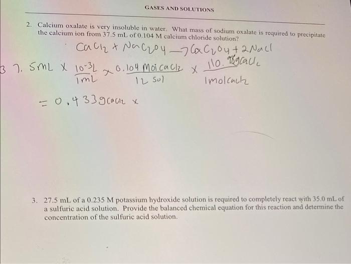 Gases And Solutions 2 Calcium Oxalate Is Very Insoluble In Water What Mass Of Sodium Oxalate Is Required To Precipitat 1