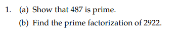 1 A Show That 487 Is Prime B Find The Prime Factorization Of 2922 1