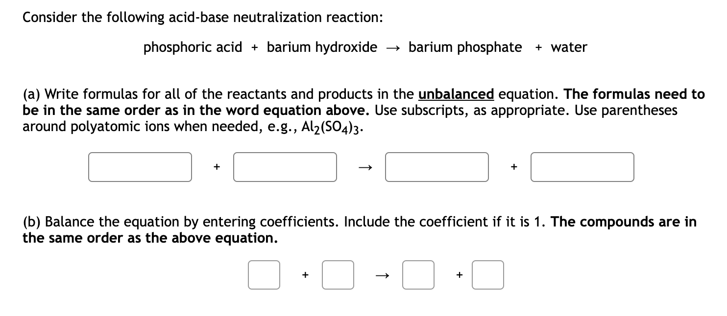 Consider The Following Acid Base Neutralization Reaction Phosphoric Acid Barium Hydroxide Barium Phosphate Water A 1