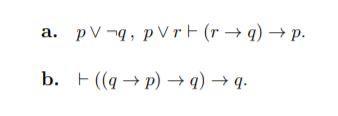 Using Natural Deduction Rules For Propositional Logic Prove The Following Statements I E Using Premises And Assumpt 1
