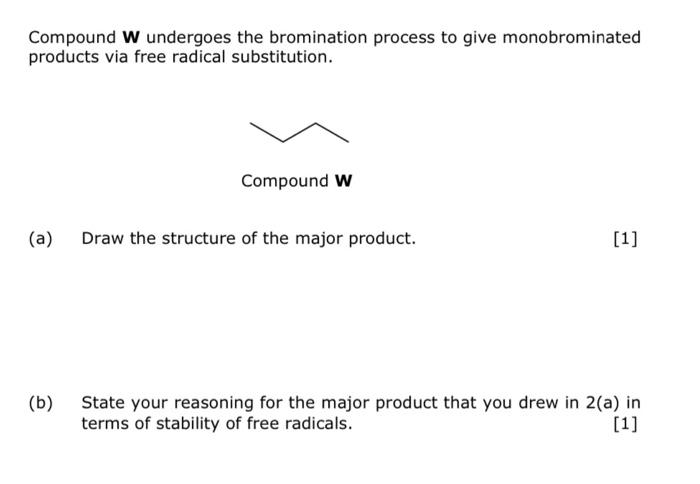Compound W Undergoes The Bromination Process To Give Monobrominated Products Via Free Radical Substitution Compound W 1