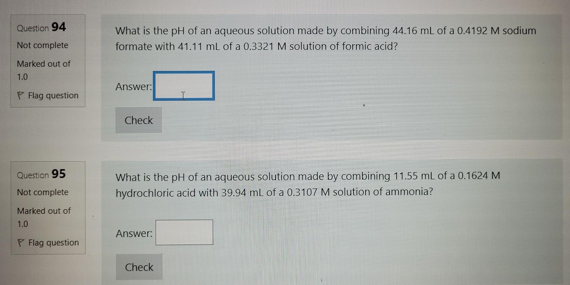 Question 94 What Is The Ph Of An Aqueous Solution Made By Combining 44 16 Ml Of A 0 4192 M Sodium Formate With 41 11 Ml 1