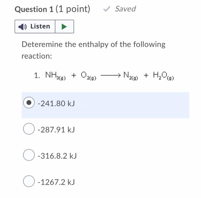 Question 1 1 Point Saved Listen Deteremine The Enthalpy Of The Following Reaction 1 Nh3 0 0260 N2 G H2o 1