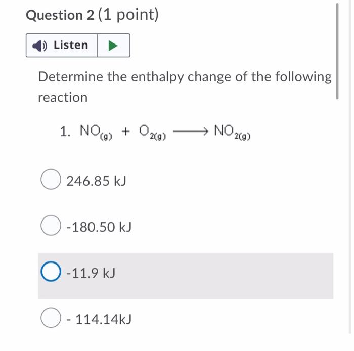 Question 1 1 Point Saved Listen Deteremine The Enthalpy Of The Following Reaction 1 Nh3 0 0260 N2 G H2o 2