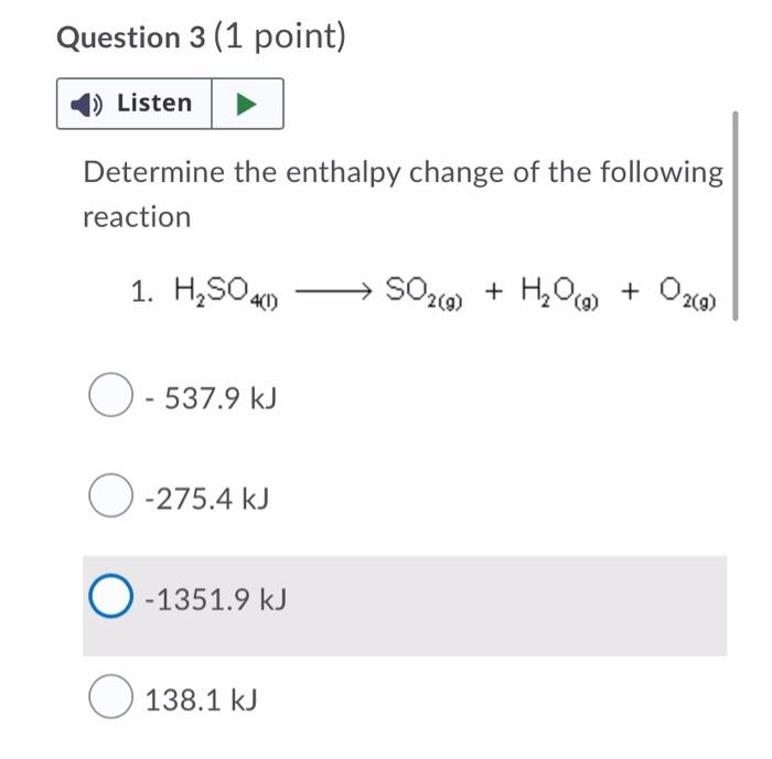 Question 1 1 Point Saved Listen Deteremine The Enthalpy Of The Following Reaction 1 Nh3 0 0260 N2 G H2o 3