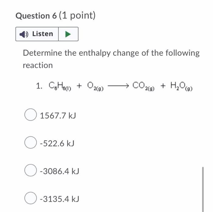 Question 1 1 Point Saved Listen Deteremine The Enthalpy Of The Following Reaction 1 Nh3 0 0260 N2 G H2o 6