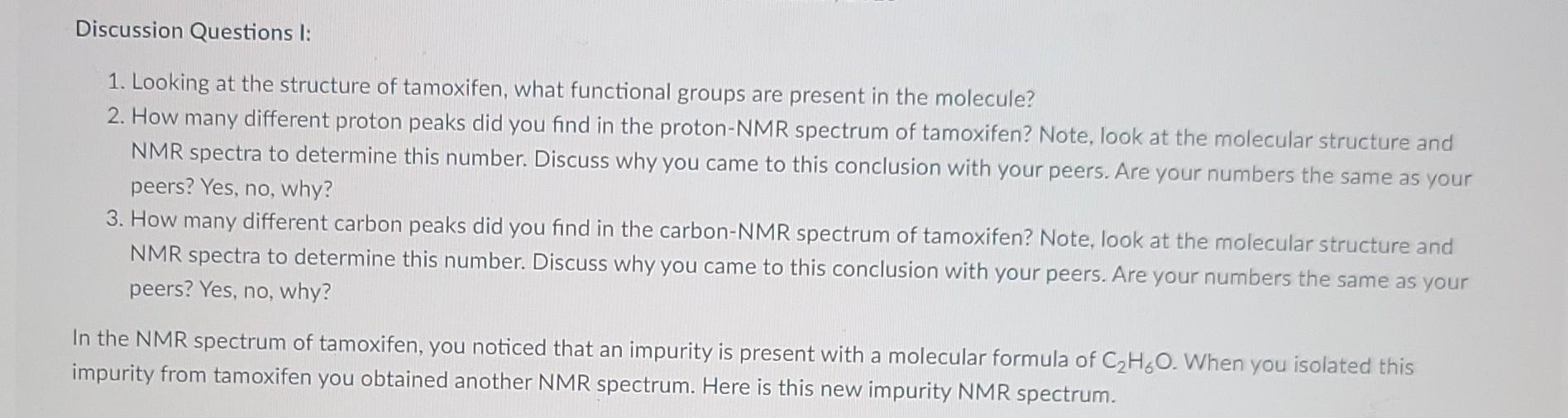 Discussion Questions I 1 Looking At The Structure Of Tamoxifen What Functional Groups Are Present In The Molecule 2 2