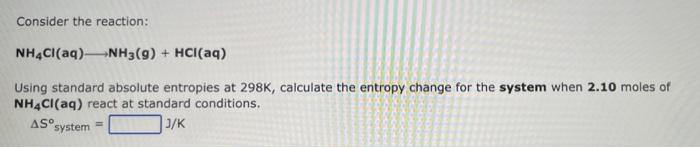 Consider The Reaction H2 G Cl2 9 2hci 9 Using Standard Absolute Entropies At 298k Calculate The Entropy Change 2