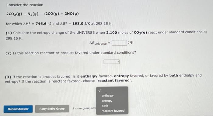 Consider The Reaction 2002 G 5h2 9 C2h2 G 4h2o 9 For Which Ah 46 50 K And As 124 8 J K At 298 15 K 1 2