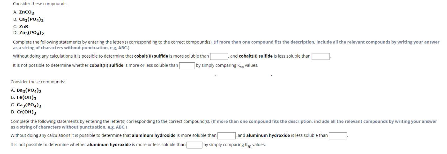 Consider These Compounds A Znco3 B Ca3 Po4 2 C Zns D Zn3 Po4 2 Complete The Following Statements By Entering The Le 1