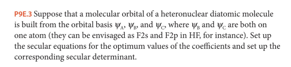 Yo Where Yb P9e 3 Suppose That A Molecular Orbital Of A Heteronuclear Diatomic Molecule Is Built From The Orbital Basis 1