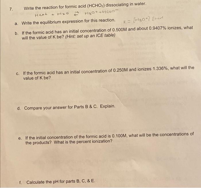 7 Write The Reaction For Formic Acid Hcho2 Dissociating In Water Heat Hya H2o A Write The Equilibrium Expression F 1