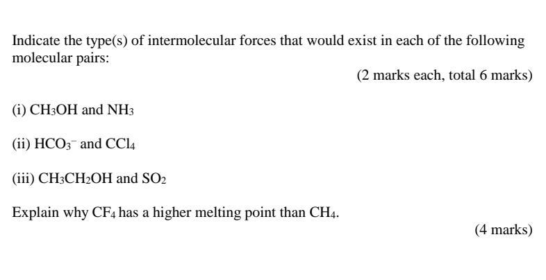 Indicate The Type S Of Intermolecular Forces That Would Exist In Each Of The Following Molecular Pairs 2 Marks Each 1