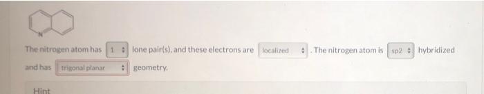 The Nitrogen Atom Has 1 Lone Pair S And These Electrons Are Localized The Nitrogen Atom Is Sp2 Hybridized And Has Trig 1