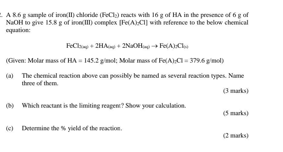 A 8 6 G Sample Of Iron Ii Chloride Fecl2 Reacts With 16 G Of Ha In The Presence Of 6 G Of Naoh To Give 15 8 G Of Ir 1