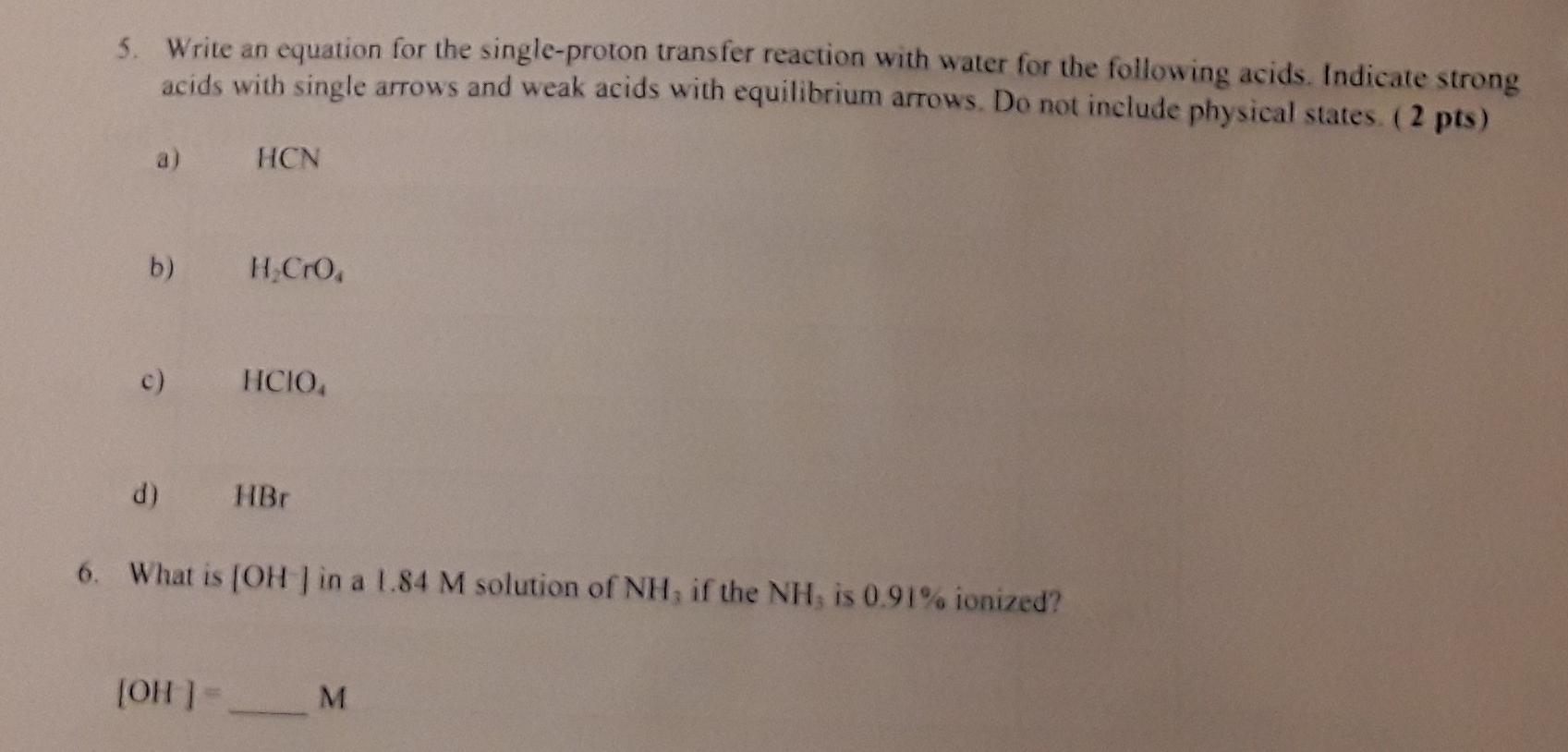 5 Write An Equation For The Single Proton Transfer Reaction With Water For The Following Acids Indicate Strong Acids W 1
