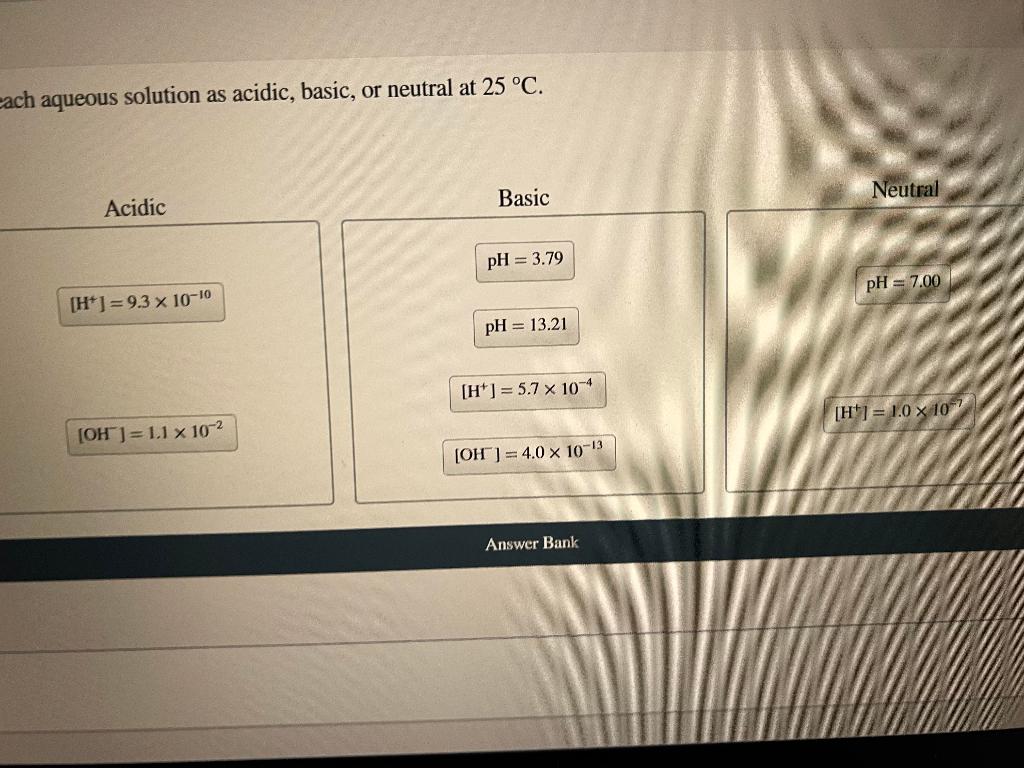 Zach Aqueous Solution As Acidic Basic Or Neutral At 25 C Acidic Basic Neutral Ph 3 79 Ph 7 00 H 1 9 3 X 10 10 1