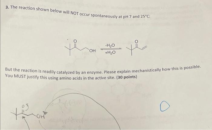 3 The Reaction Shown Below Will Not Occur Spontaneously At Ph 7 And 25 C Jera H2o H2o Ye Oh But The Reaction Is Read 1