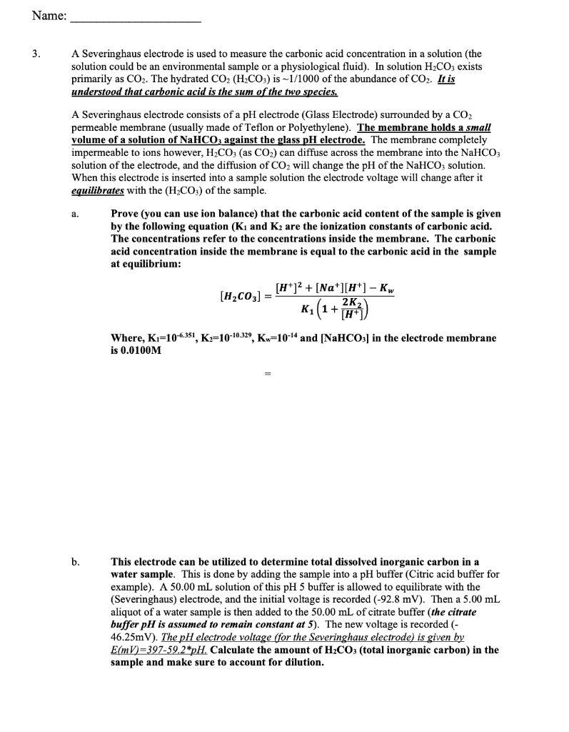 Name 3 A Severinghaus Electrode Is Used To Measure The Carbonic Acid Concentration In A Solution The Solution Could B 1