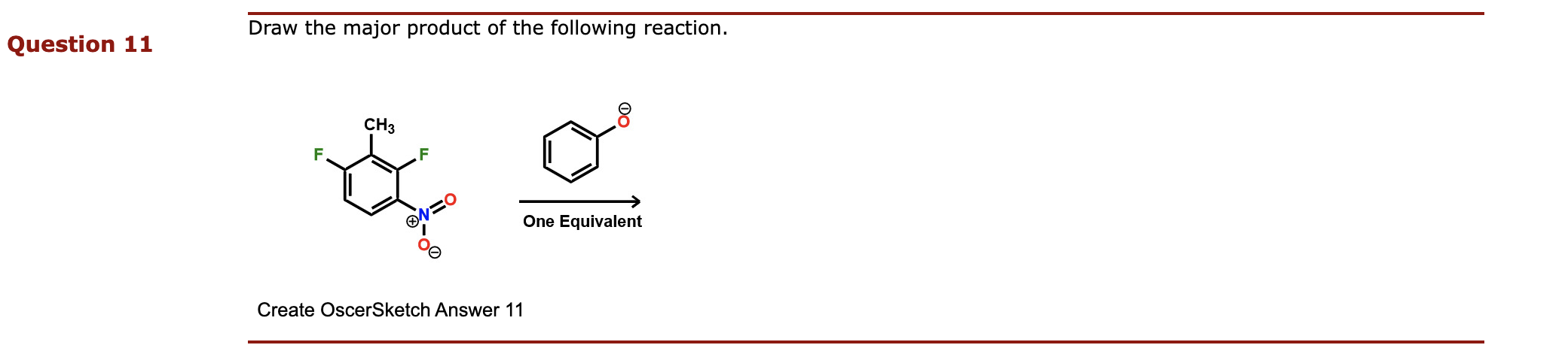 Draw The Major Product Of The Following Reaction Question 11 Ch3 F F Neo One Equivalent Create Oscersketch Answer 11 1