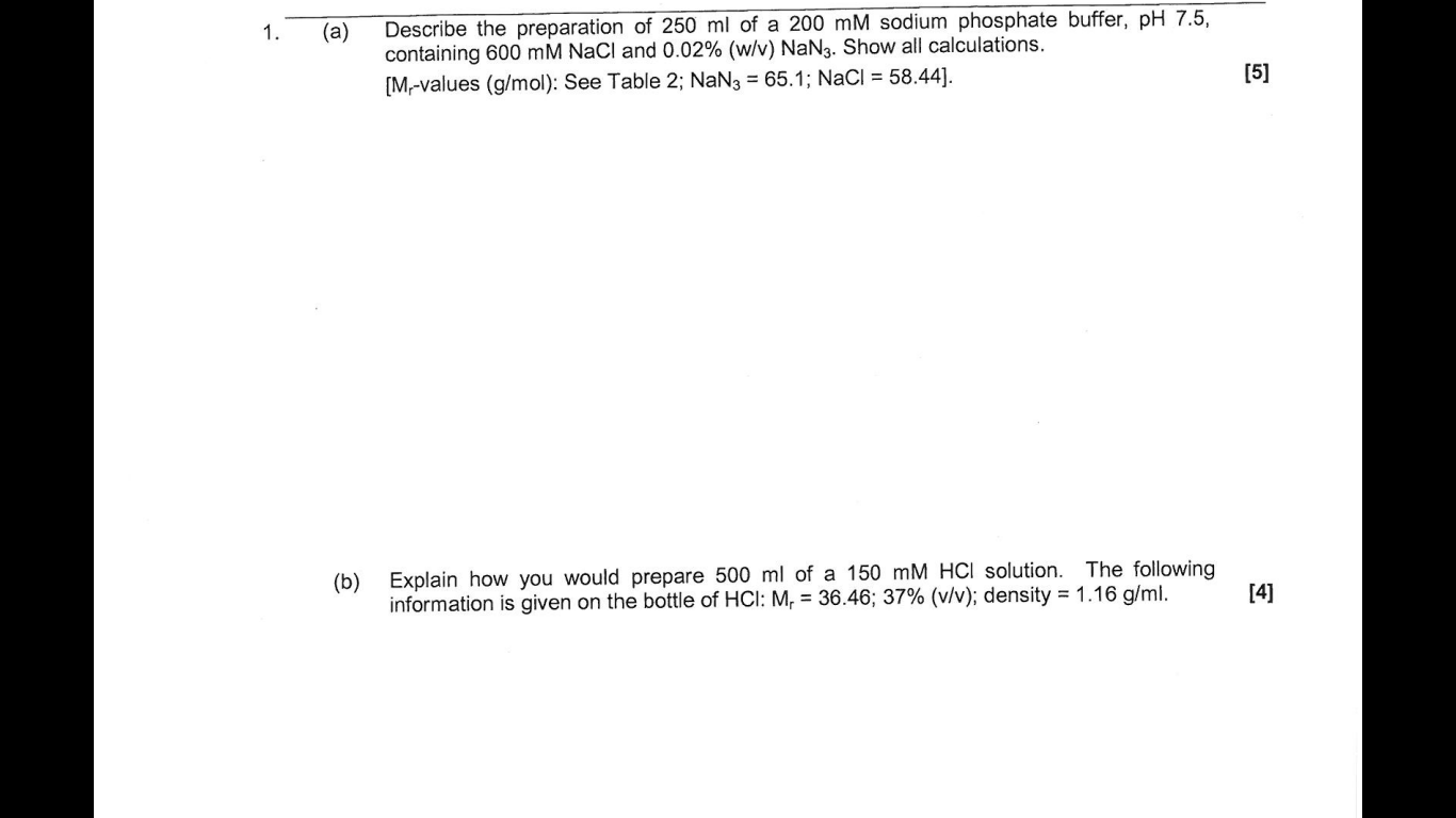 1 A Describe The Preparation Of 250 Ml Of A 200 Mm Sodium Phosphate Buffer Ph 7 5 Containing 600 Mm Nacl And 0 02 1