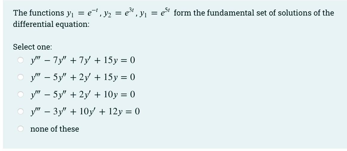 The Functions Yi E 4 Y2 31 Yi Est Form The Fundamental Set Of Solutions Of The Differential Equation Selec 1