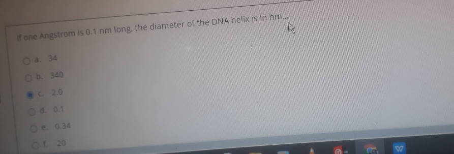 If One Angstrom Is 0 1 Nm Long The Diameter Of The Dna Helix Is In Nm O A 34 B 340 C2 0 O D O O E 0 34 F 20 V 1