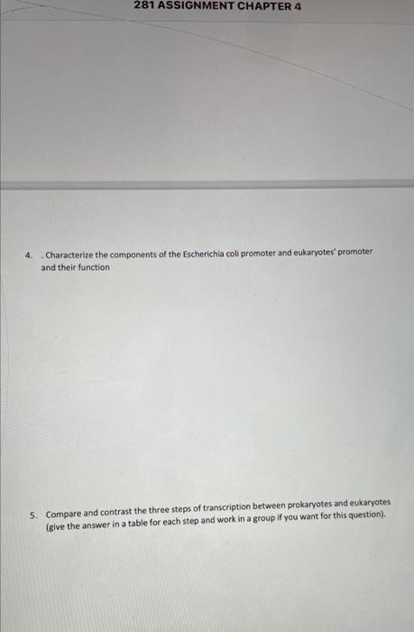 281 Assignment Chapter 4 4 Characterize The Components Of The Escherichia Coli Promoter And Eukaryotes Promoter And Th 1