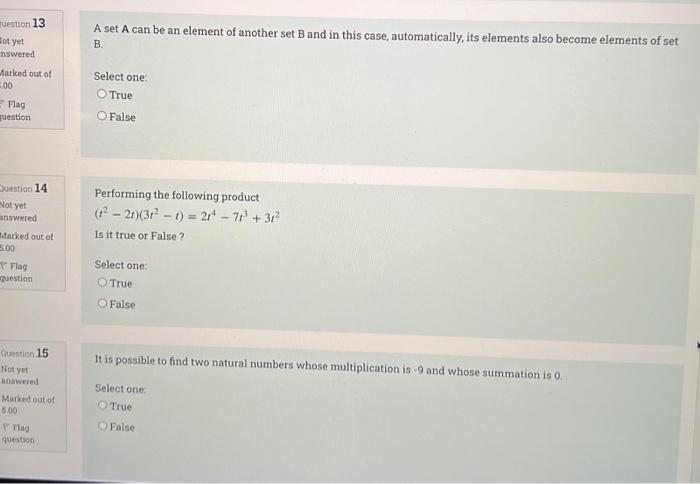 Question 13 Fot Yet Nswered A Set A Can Be An Element Of Another Set B And In This Case Automatically Its Elements Als 1